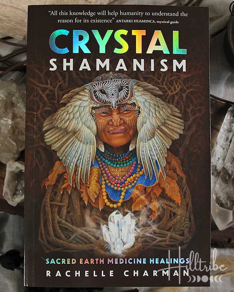 Crystal Shamanism from Hilltribe Ontario