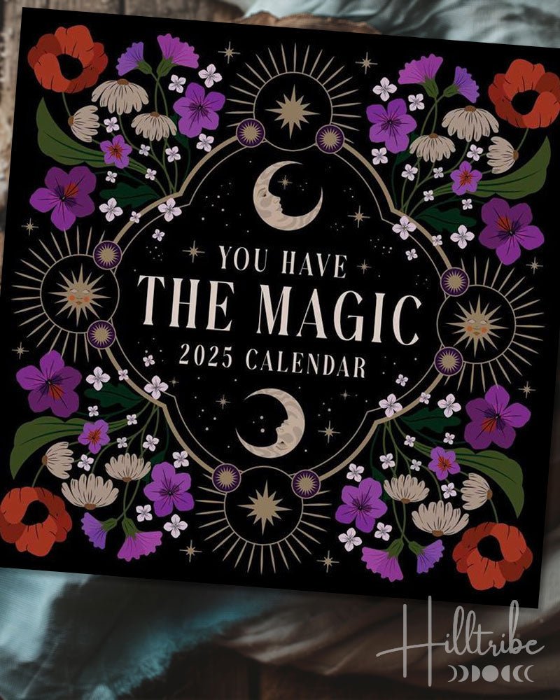 You Have the Magic 2025 Wall Calendar from Hilltribe Ontario